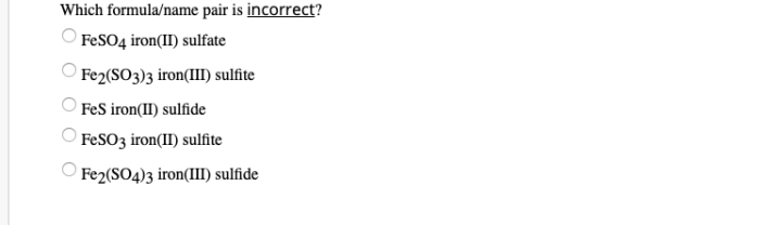 Which formula/name pair is incorrect